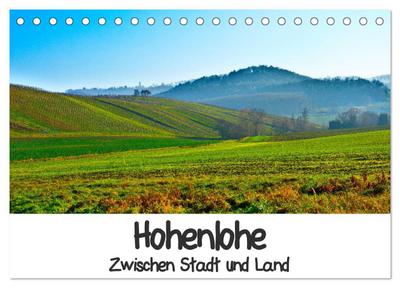 Hohenlohe - Zwischen Stadt und Land (Tischkalender 2026 DIN A5 quer), CALVENDO Monatskalender