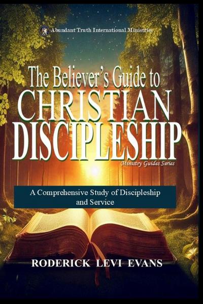 The Believer’s Guide to Christian Discipleship