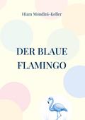 Der blaue Flamingo