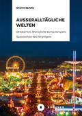 Außeralltägliche Welten