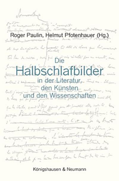 Die Halbschlafbilder in der Literatur, den Künsten und den Wissenschaften