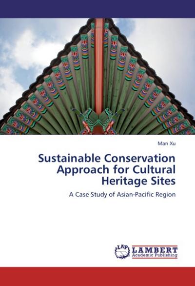 Sustainable Conservation Approach for Cultural Heritage Sites