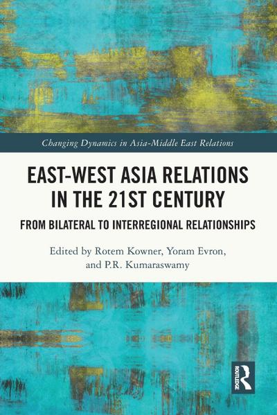 East-West Asia Relations in the 21st Century
