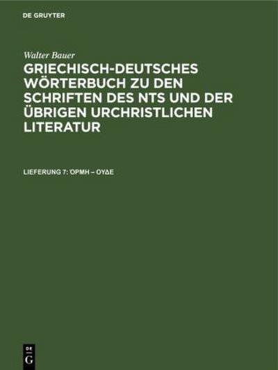 Walter Bauer: Griechisch-Deutsches Wörterbuch zu den Schriften des NTs und der übrigen urchristlichen Literatur mi  -   d