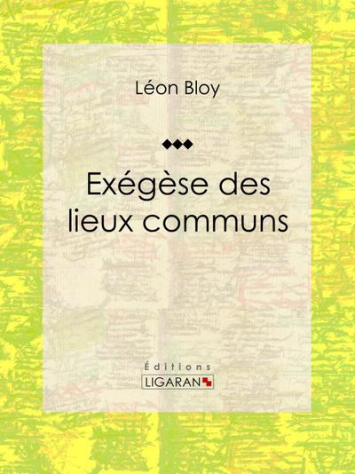 Exégèse des lieux communs