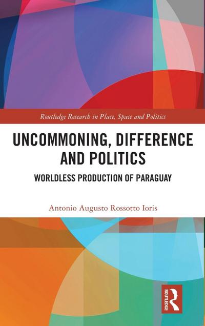 Uncommoning, Difference and Politics