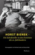Horst Bienek - Ein Schriftsteller in den Extremen 