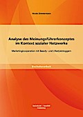 Analyse des Meinungsführerkonzeptes im Kontext sozialer Netzwerke: Marketingkooperation mit Beauty- und Lifestylebloggern