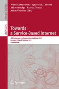 Towards a Service-Based Internet: 4th European Conference, ServiceWave 2011, Poznan, Poland, October 26-28, 2011, Proceedings (Lecture Notes in Computer Science, 6994, Band 6994)