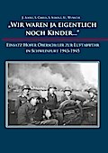 ’Wir waren ja eigentlich noch Kinder...’
