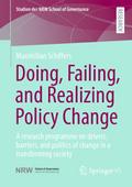 Doing, Failing, and Realizing Policy Change