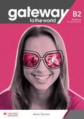 Gateway to the world B2: Workbook + DWB