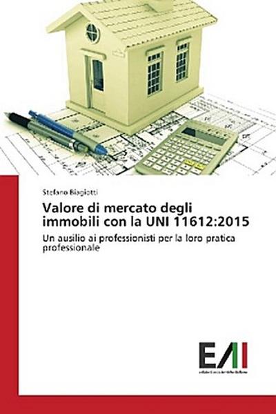 Valore di mercato degli immobili con la UNI 11612:2015