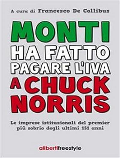 Monti ha fatto pagare l’iva a Chuck Norris