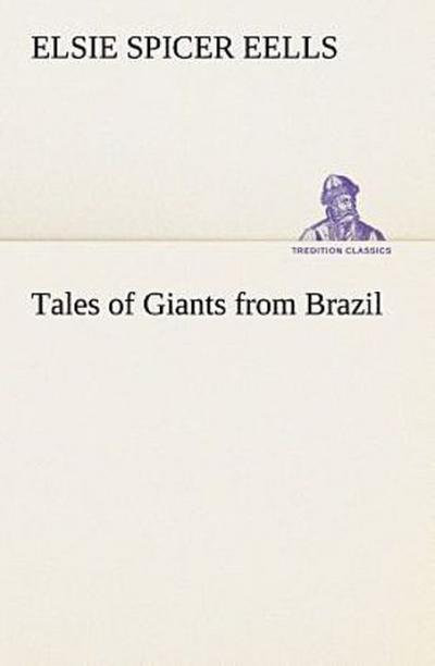 Tales of Giants from Brazil