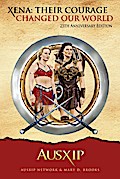 Xena: Their Courage Changed Our World