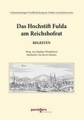 Das Hochstift Fulda am Reichshofrat, Regesten