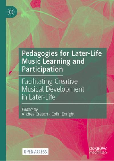 Pedagogies for Later-Life Music Learning and Participation