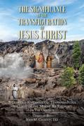 The Significance of the Transfiguration of Jesus Christ