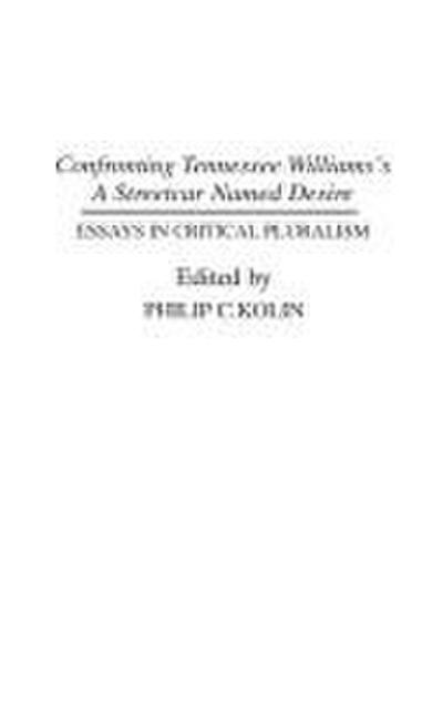 Confronting Tennessee Williams’s A Streetcar Named Desire