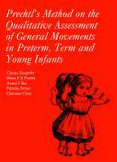 Prechtl’s Method on the Qualitative Assessment of General Movements in Preterm, Term and Young Infants