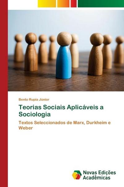 Teorias Sociais Aplicáveis a Sociologia