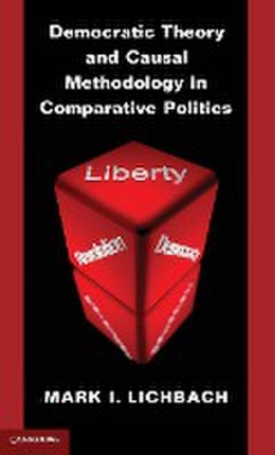 Democratic Theory and Causal Methodology in Comparative Politics