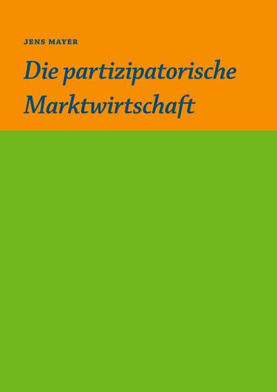 Die partizipative Marktwirtschaft
