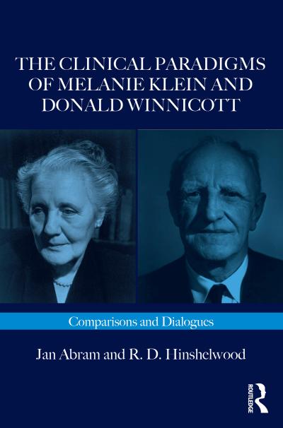 The Clinical Paradigms of Melanie Klein and Donald Winnicott