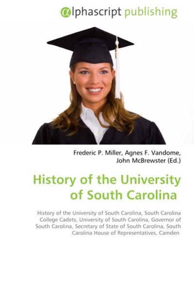 History of the University of South Carolina - Frederic P. Miller