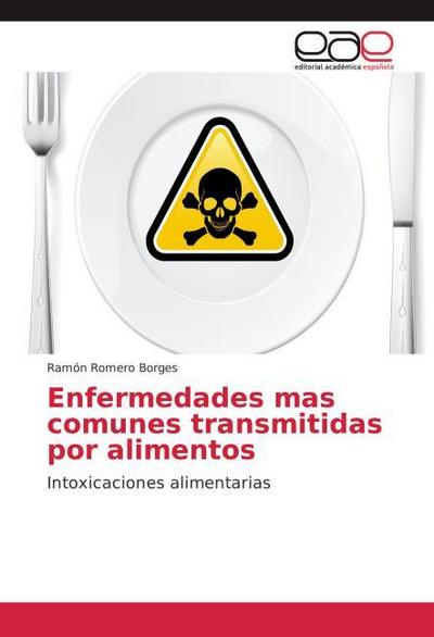 Enfermedades mas comunes transmitidas por alimentos