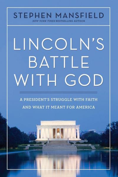 Lincoln’s Battle with God