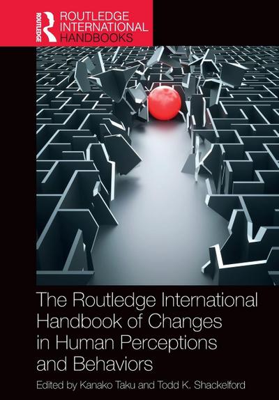 The Routledge International Handbook of Changes in Human Perceptions and Behaviors