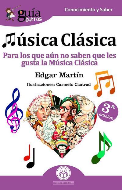 Guíaburros música clásica : para los que aún no saben que les gusta la música clasica