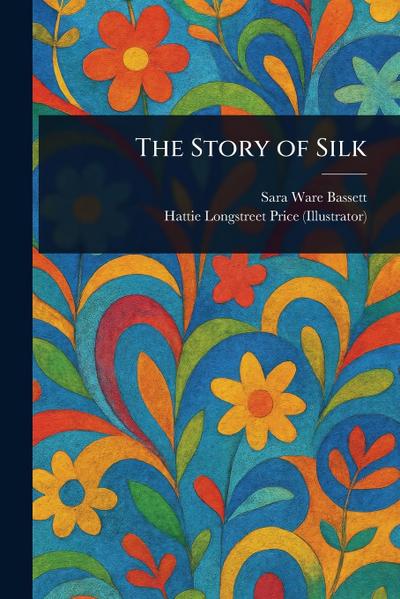 The Story of Silk