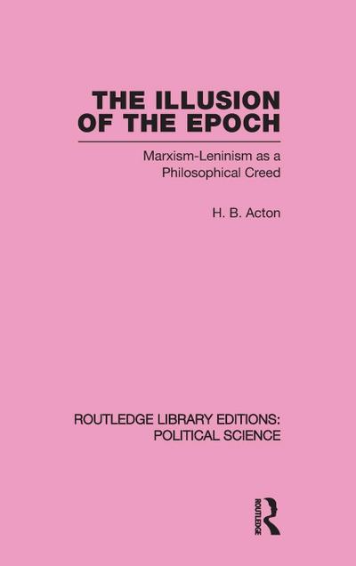 The Illusion of the Epoch Routledge Library Editions