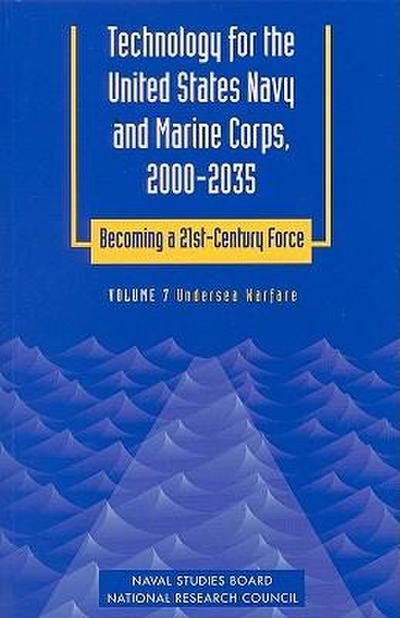 Technology for the United States Navy and Marine Corps, 2000-2035: Becoming a 21st-Century Force