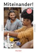 Miteinander! Deutsch für Alltag und Beruf B1.1: Deutsch als Zweitsprache / Kurs- und Arbeitsbuch plus interaktive Version