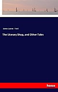 The Literary Shop, and Other Tales