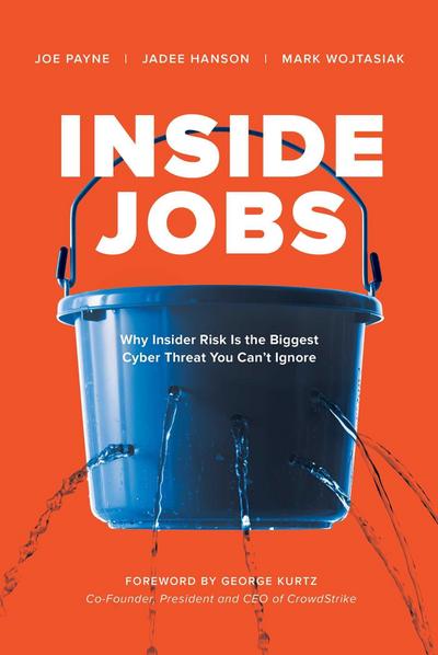 Inside Jobs: Why Insider Risk Is the Biggest Cyber Threat You Can’t Ignore