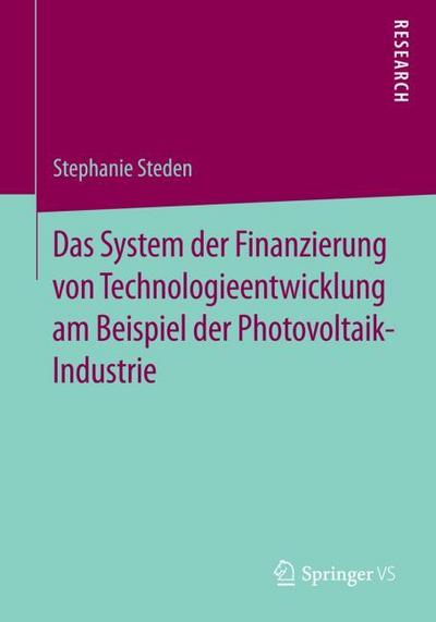 Das System der Finanzierung von Technologieentwicklung am Beispiel der Photovoltaik-Industrie
