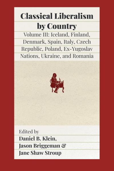 Classical Liberalism by Country, Volume III