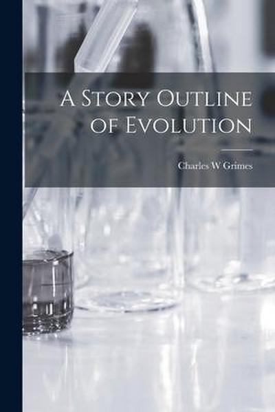 A Story Outline of Evolution