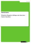 Windows Registry Abfrage mit dem Java Native Interface