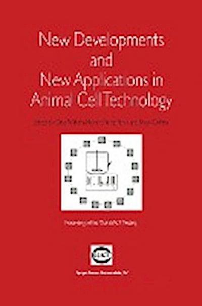 New Developments and New Applications in Animal Cell Technology