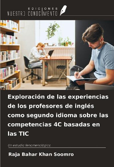 Exploración de las experiencias de los profesores de inglés como segundo idioma sobre las competencias 4C basadas en las TIC