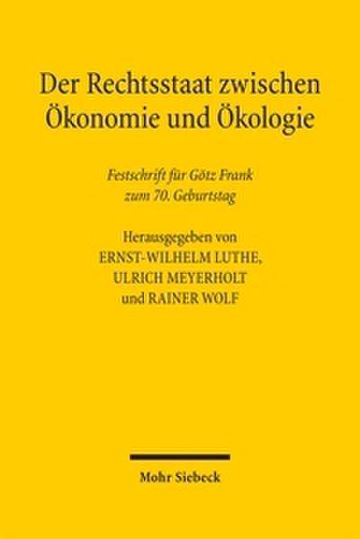 Der Rechtsstaat zwischen Ökonomie und Ökologie
