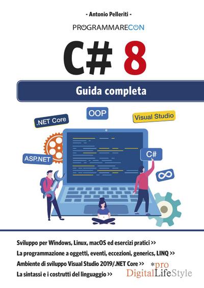 Programmare con C# 8. Guida completa