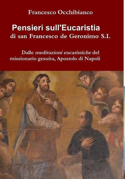 Pensieri sull’Eucaristia di san Francesco de Geronimo S.I.