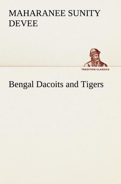 Bengal Dacoits and Tigers